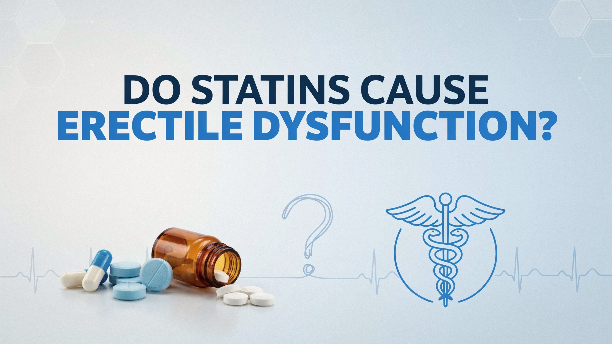 Do Statins Cause Erectile Dysfunction