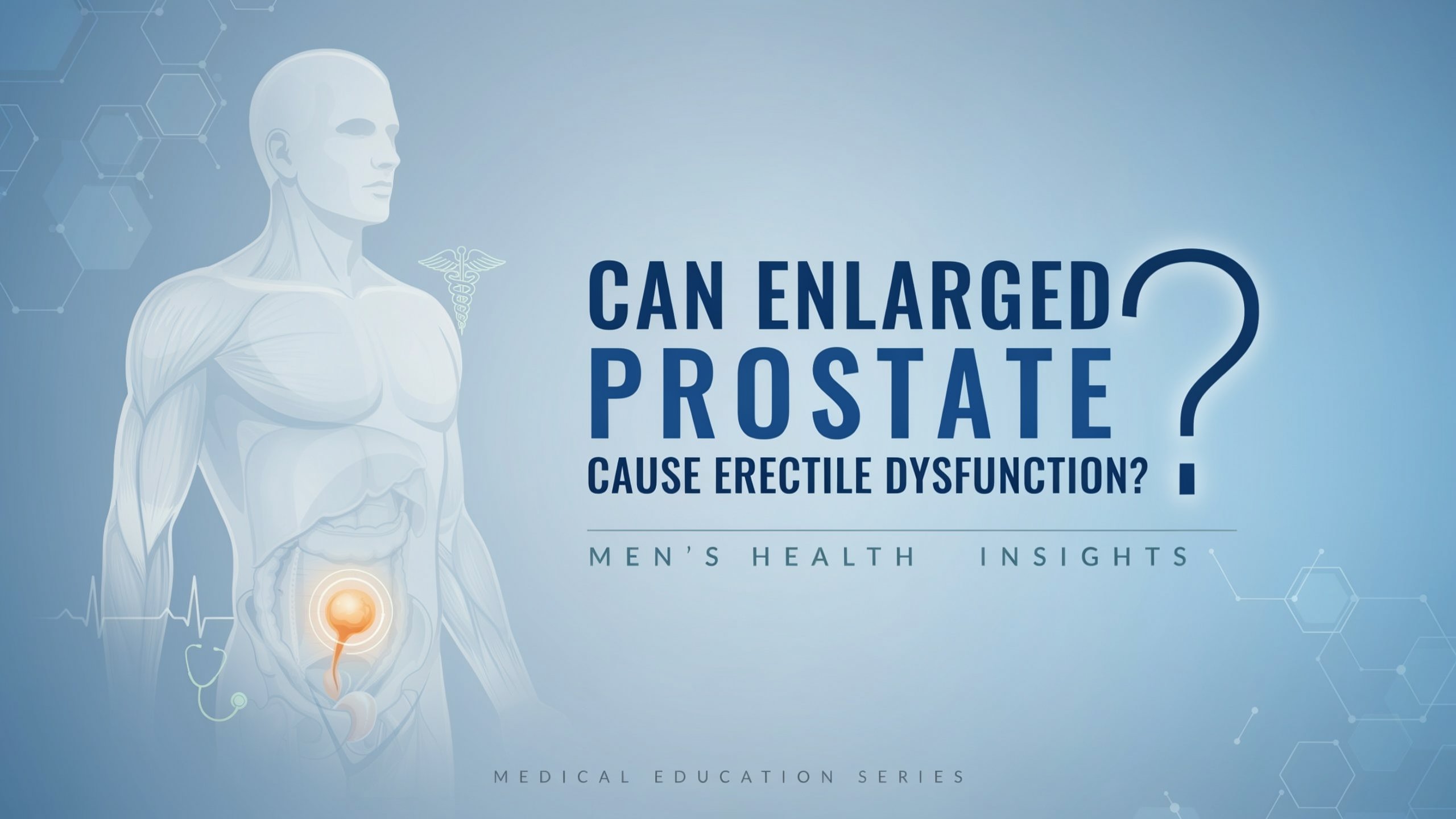 can enlarged prostate cause erectile dysfunction